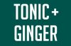 Tonic + Ginger